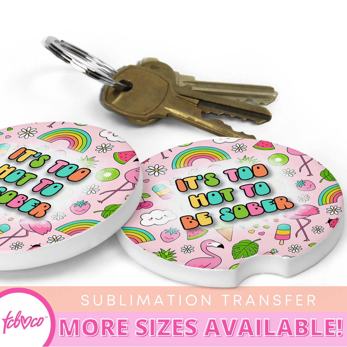 It's Too Hot To Be Sober Mousepad Sublimation Transfer