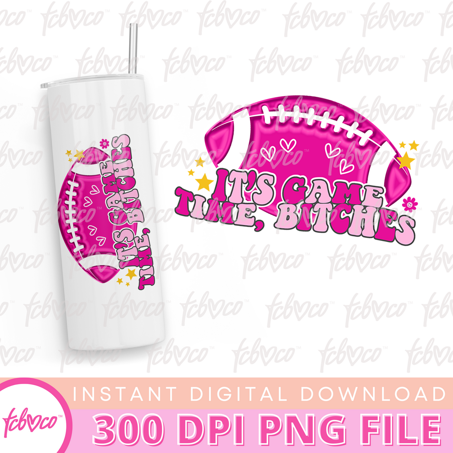It's Game Day Bitches Sublimation PNG Digital Download