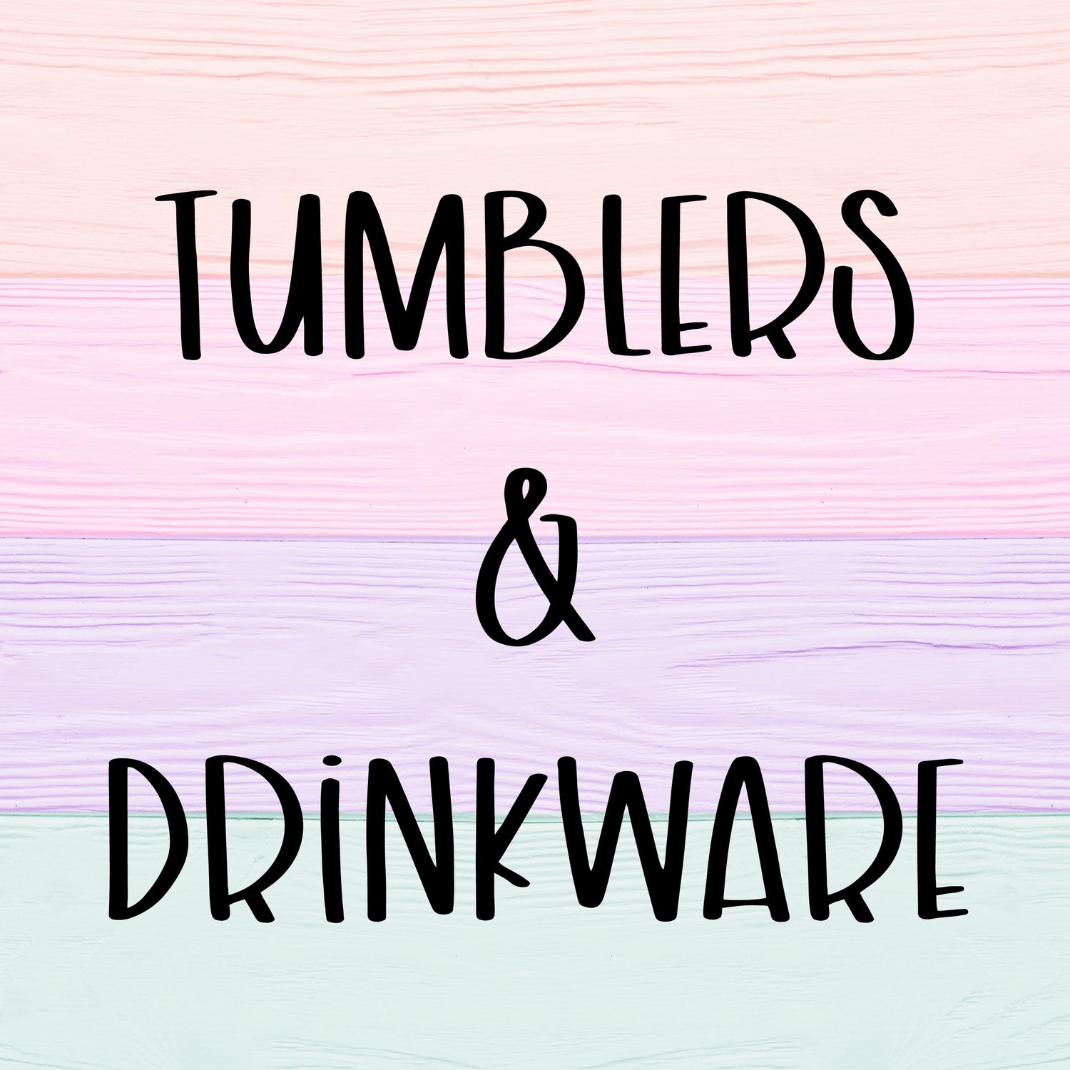 Tumblers & Drinkware