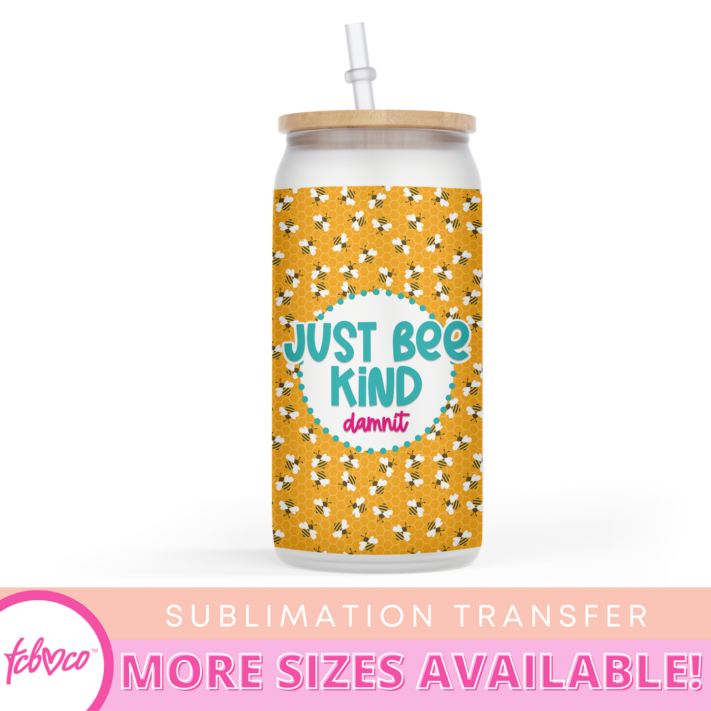 Just Bee Kind Damnit Coaster Sublimation Transfer