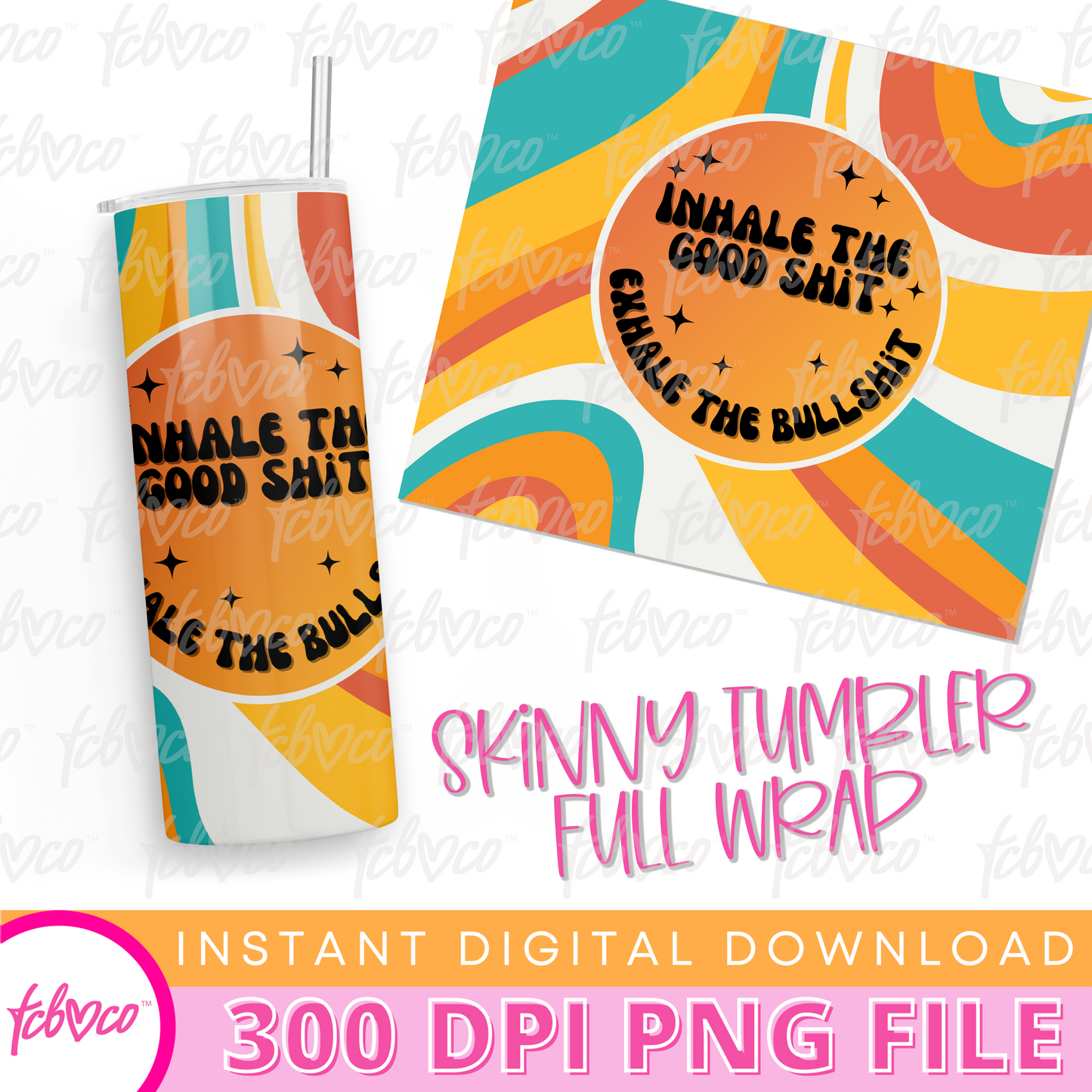 Inhale The Good Shit Skinny Tumbler Sublimation Download