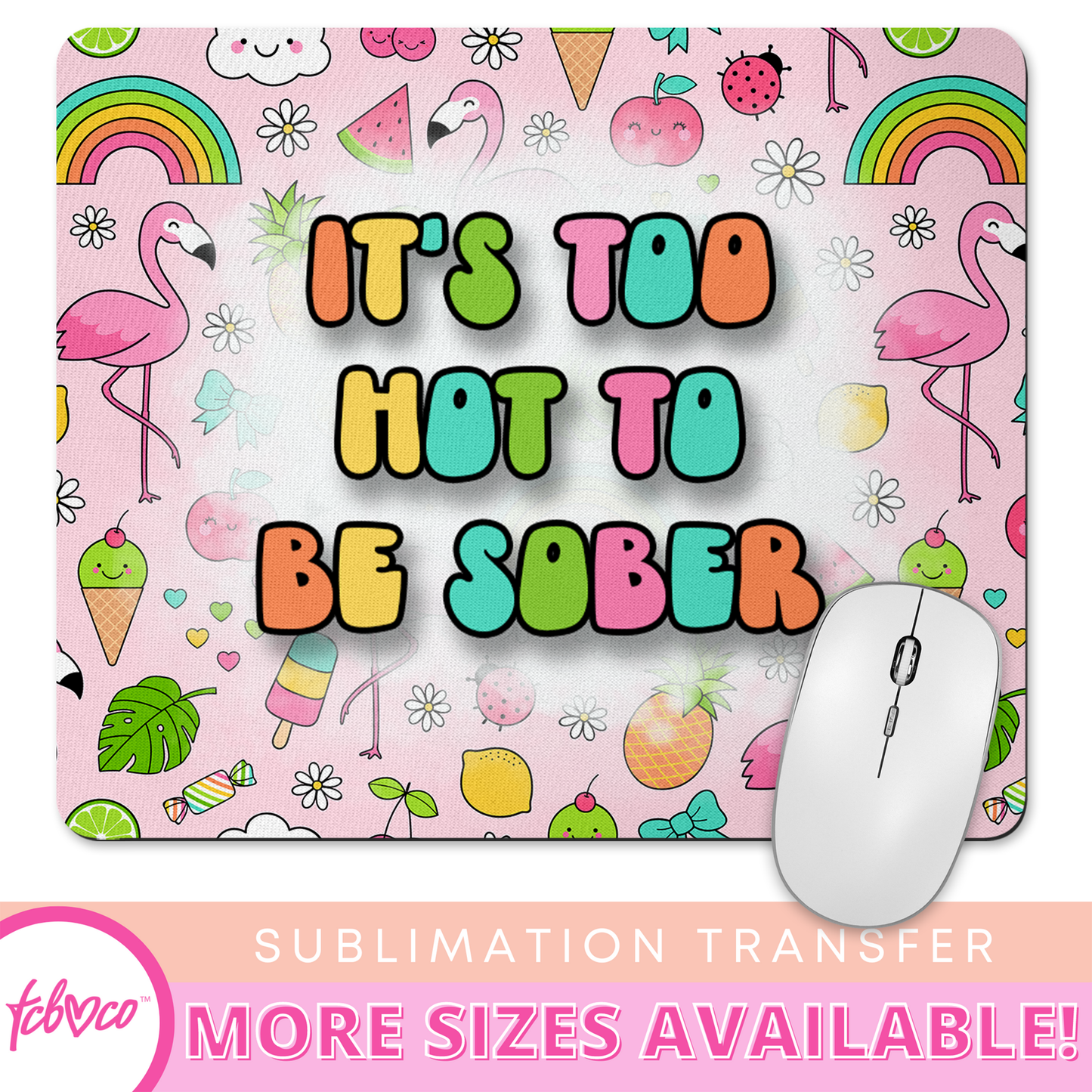 It's Too Hot To Be Sober 20 Oz Skinny Tumbler Sublimation Transfer