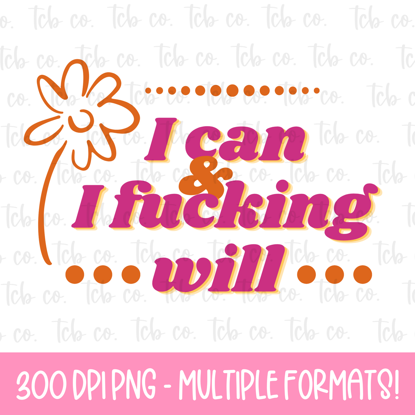 I Can And I Fucking Will Digital Download