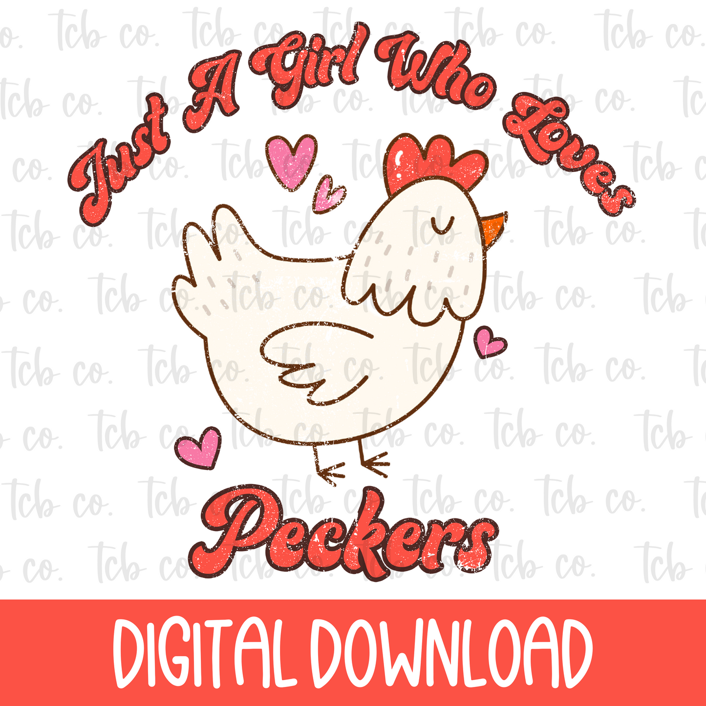 Just A Girl Who Loves Peckers Digital Download