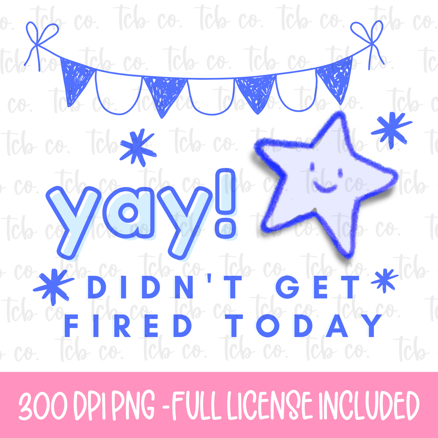 Yay! Didn't Get Fired Today